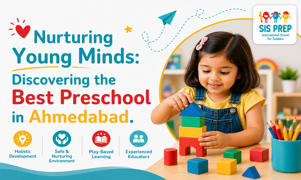 Nurturing Young Minds Discovering the Best Preschool in Ahmedabad